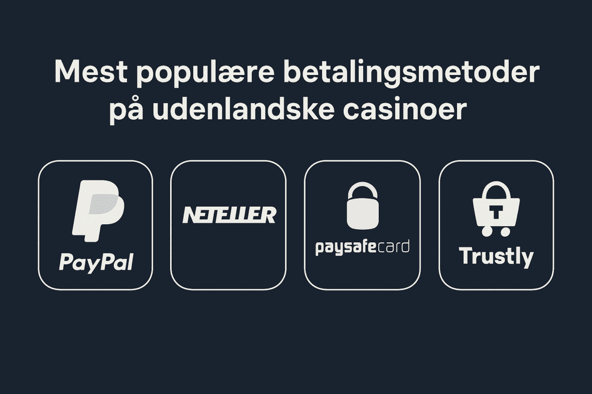 mest populære betalingsmetoder på udenlandske casinoer