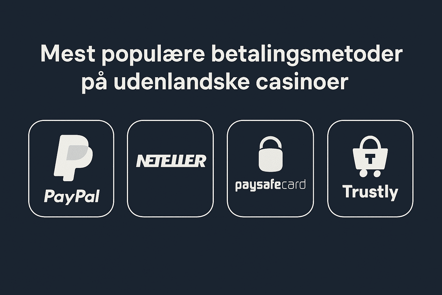 mest populære betalingsmetoder på udenlandske casinoer